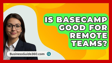Is Basecamp Good For Remote Teams? - BusinessGuide360.com