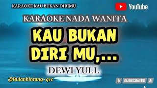 Kau Bukan Dirimu  Karaoke Pop Nada Wanita  Dewi Yullnostalgia pop karaoke 
