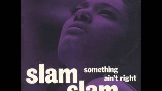 SLAM SLAM - WHAT DREAMS ARE MADE OF