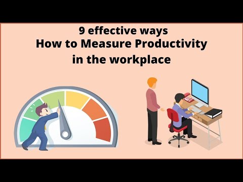 कामाच्या ठिकाणी उत्पादकता कशी मोजावी | कामगार उत्पादकता