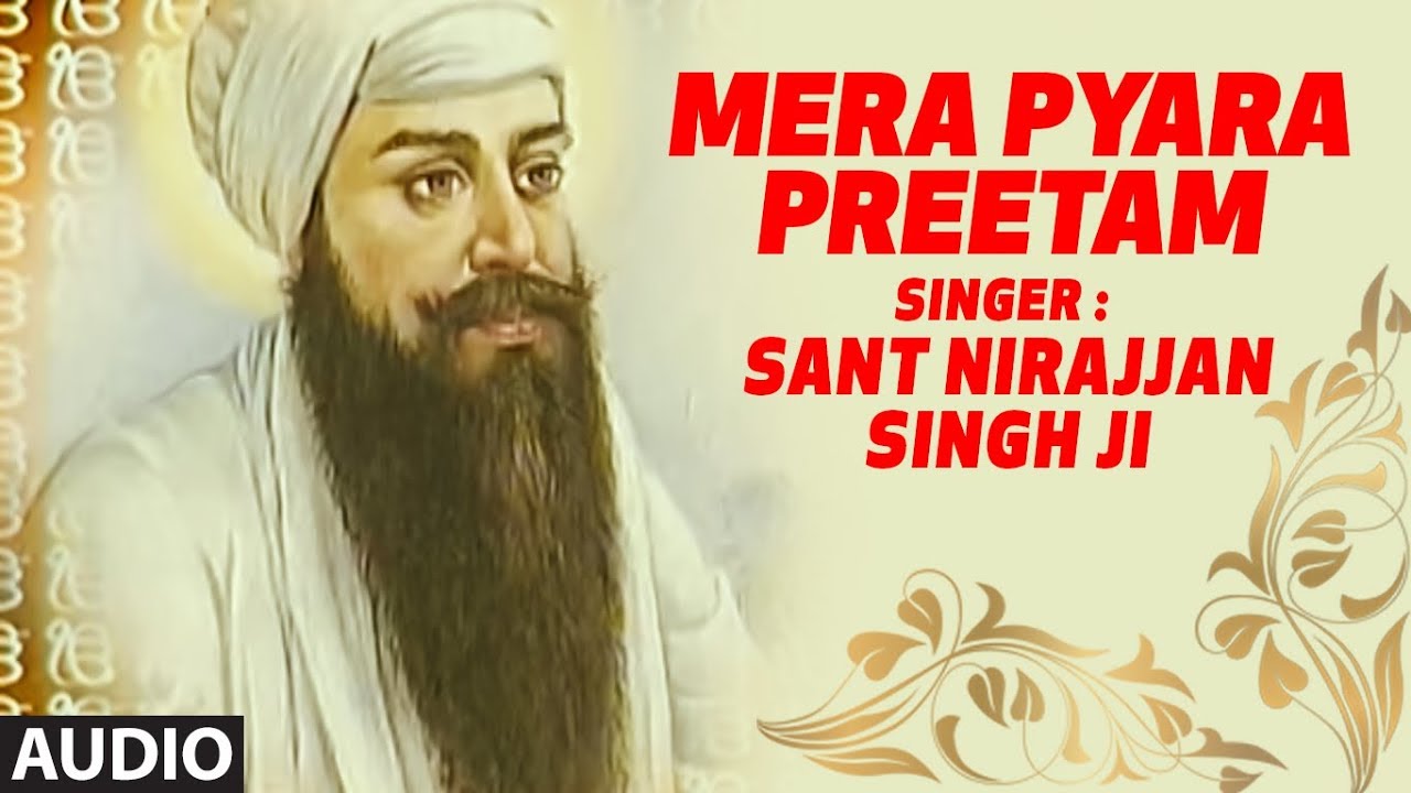 Mera Pyara Preetam Shabad  Sant Nirajjan Singh Ji