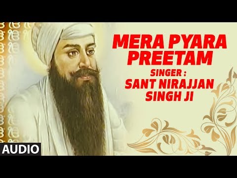 Mera Pyara Preetam Shabad Sant Nirajjan Singh Ji
