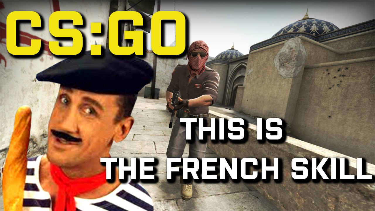 THIS IS THE FRENCH SKILL - CS:GO - YouTube