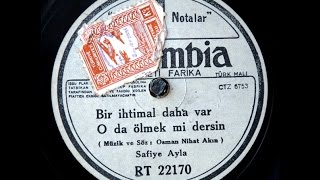 Safiye Ayla - Bir ihtimal daha var - GERÇEK TAŞ PLAK KAYDI Resimi