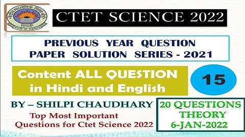 CTET SCIENCE PAPER-2 2022||2021 SCIENCE PREVIOUS YEARS QUESTION SERIES||6 Jan 2022 solution