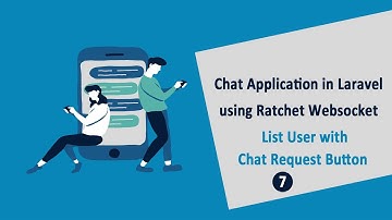 Chat Application in Laravel using Ratchet Websockets - List User with Chat Request Button - 7