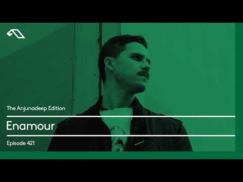 The Anjunadeep Edition 421 with Enamour