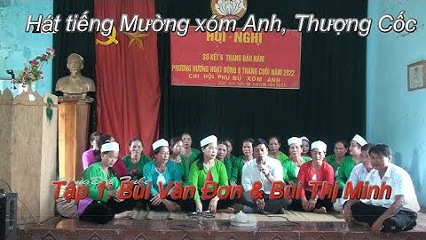 TẬP 1:  Hát tiếng Mường ở xóm Anh, Thương Cốc sơ kết  -  Bùi Văn Đơn & Bùi Thị Minh