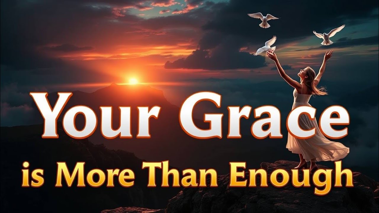 Your Grace Is More Than Enough | Powerful Female Worship Song | Jesus ...