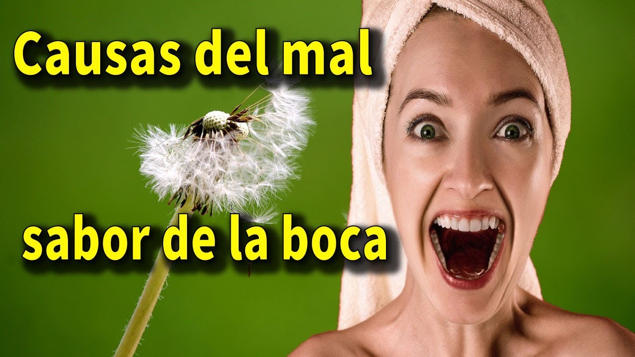 El sabor amargo de la boca las causas que originan este mal - YouTube