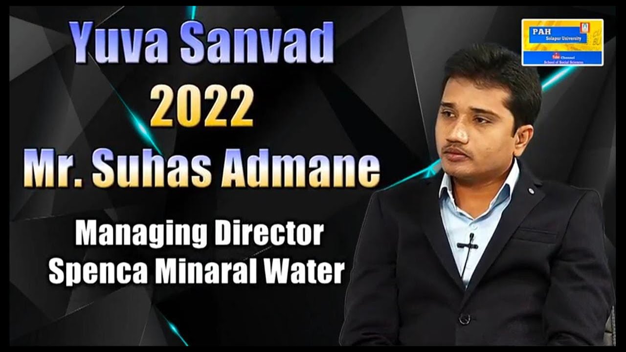 Yuva-Sanwad_22 Full Episode 3 with Suhas Admane- Director Spenca Mineral Water