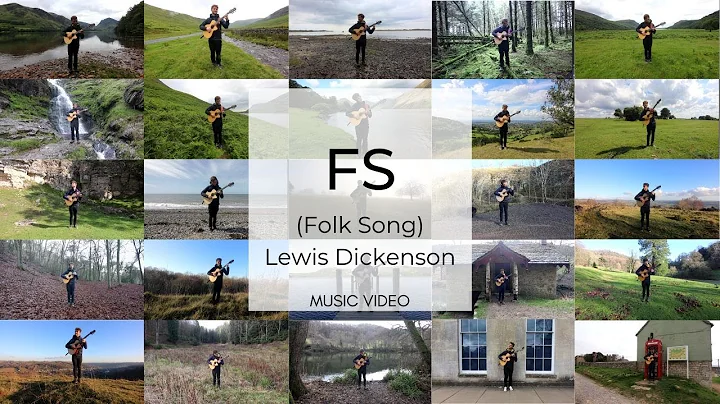 FS (Folk Song) - Lewis Dickenson - Music Video