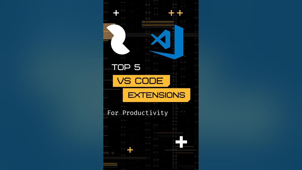 Top 5 VS Code Extensions for High Productivity | The 5 Must Have Visual ...