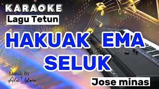 KARAOKE_HAKUAK EMA SELUK//Jose Minas_Arr. Alex Uskono🎤🎹🌴