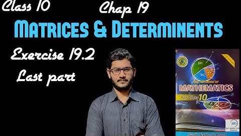 Maths Class 10 Chap 19 Matrices & Determinents Exercise 19.2 Last part Sindh text book board