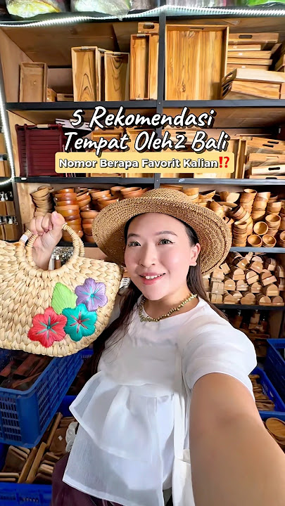 5 Rekomendasi Tempat Oleh-Oleh di Bali🏝️