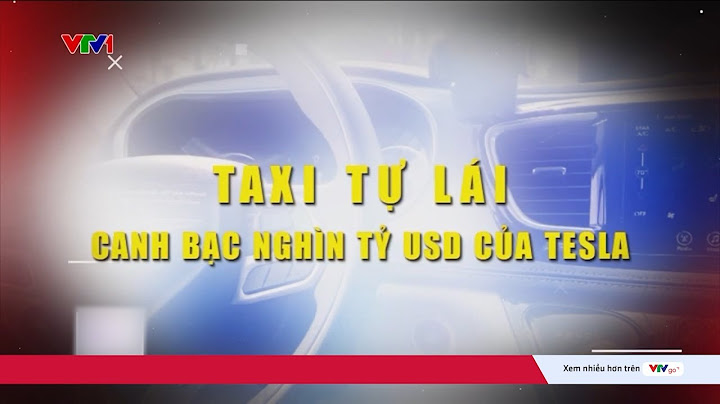 Xe tự lái - Canh bạc nghìn tỷ USD của Tesla, cuộc cách mạng mới của Elon Musk | VTV24