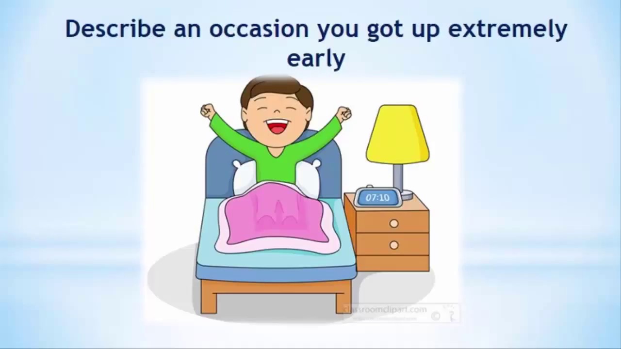 Real Ielts speaking part 2|Describe an occasion you got up extremely early. - YouTube