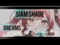 SIAM SHADE dreams ボカロcover(utau)