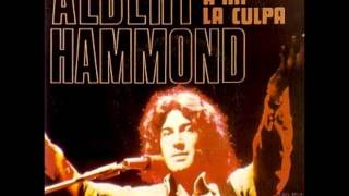 Albert Hammond - Echame A Mi La Culpa