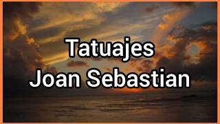 Tatuajes | Joan Sebastian