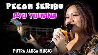 Pecah Seribu Voc. Ayu Yuliana