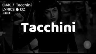 DAK - Tacchini (lyrics video/paroles/كلمات)