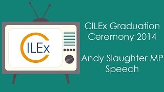CILEx graduation 2014 - Andy Slaughter MP