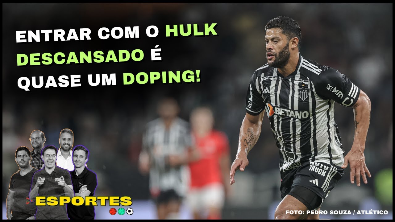 Descansado ENTRAR COM O HULK DESCANSADO É QUASE UM DOPING!!! | 98 ESPORTES - 15/05 ...