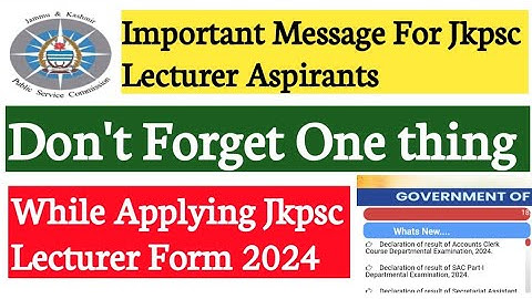 Jkpsc Lecturer Form 2024 || Important Message  For Aspirants || Avoid This Mistake || Don