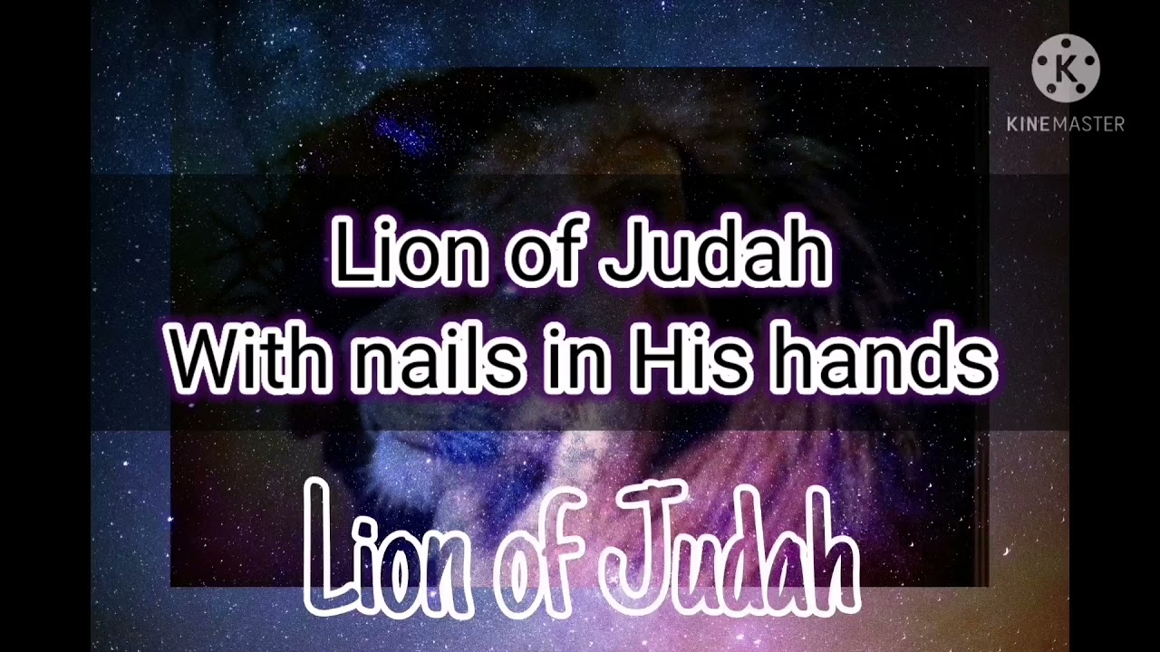 Lion of Judah with lyrics YouTube