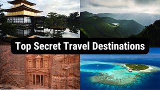 Hidden Gems Uncovered | The World's Best Kept Travel Secrets