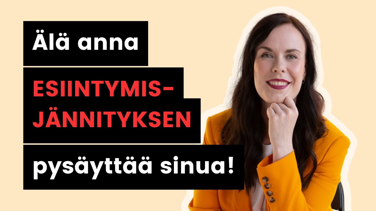 Helpota esiintymisjännitystä - 10+ helppoa keinoa, joilla saat esiintymisjännityksen kuriin
