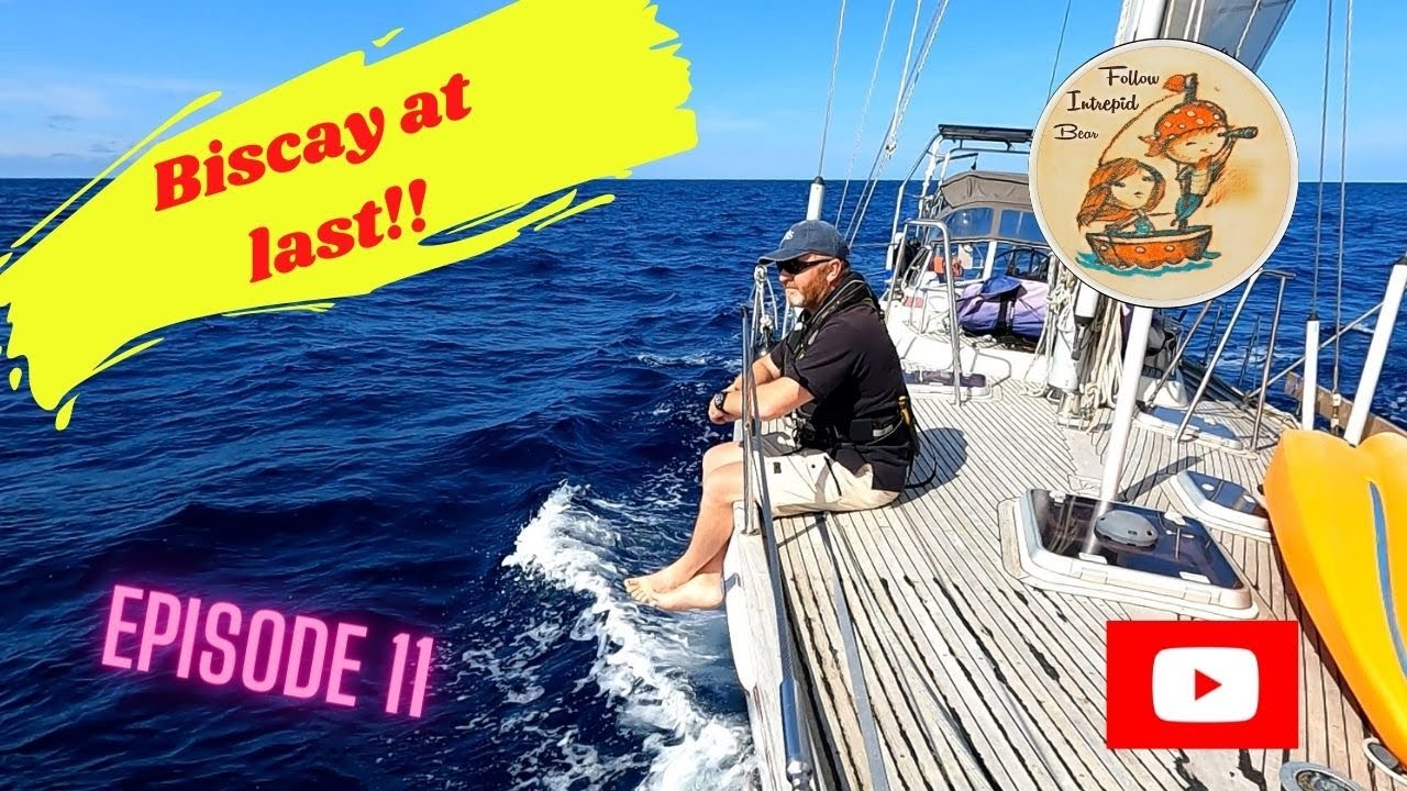 Sailing The Bay of Biscay can be great! Our biggest passage so far! 11
