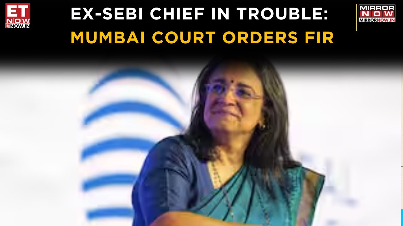 Ex-SEBI Chief Madhabi Puri Buch Faces Legal Action: Mumbai Court Orders FIR, Sparking Controversy