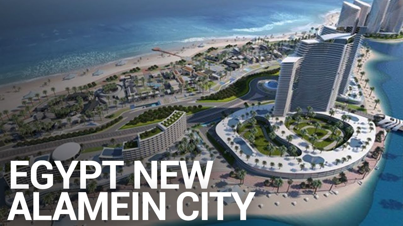 Egypt's New Alamein City Updated 2021