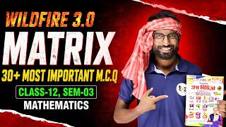 Wild Fire 3.0: Class 12 Maths Matrix | 30 Most Important MCQ | WBCHSE Sem 3 | SOE Bangla