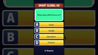 What does WHO focus on | SmartGlobalGK | GK Quiz