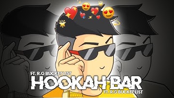 HOOKAH BAR🔥💫 || R.G BUCKET LIST|| FT. @RGBucketList