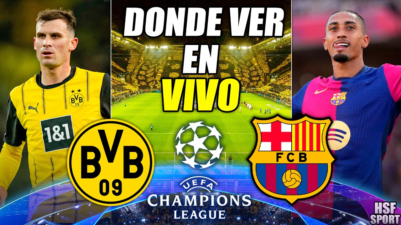 BORUSSIA DORTMUND vs BARCELONA CUANDO JUEGAN y DONDE VER EN VIVO La ...