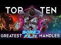 Top Ten Greatest Handles Ever