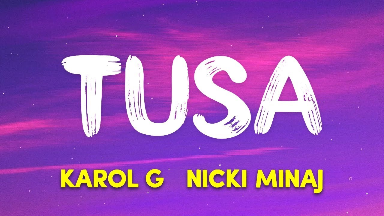 KAROL G, Nicki Minaj - Tusa (Lyrics / Letra) -