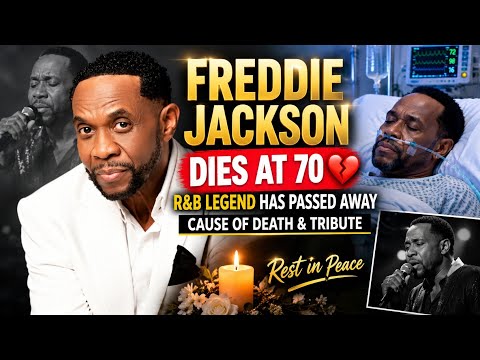 Freddie Jackson Dies at 70 💔 | R&B Legend Has Passed Away | Cause of Death & Tribute