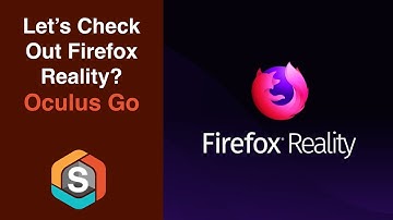 Firefox Reality on the Oculus Go