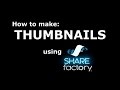 How to make a Custom Thumbnail - PS4 Share Factory, for YouTube videos