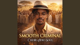 Smooth Criminal afro Soul