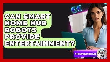 Can Smart Home Hub Robots Provide Entertainment? - The Hardware Hub