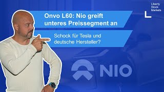 Nio - Direkter Angriff auf Tesla! Onvo L60 unter 30.000 Euro