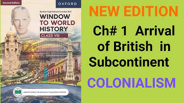 Arrival of British in the Subcontinent chapter 1 Window to World History class 8 topic Colonialism
