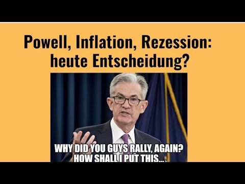 Powell, Inflation, Rezession: heute Entscheidung? Videoausblick